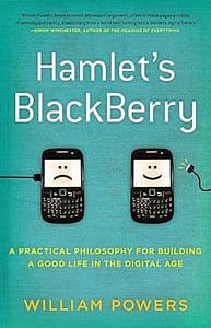 "Hamlet's Blackberry" by William Powers