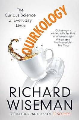 "Quirkology" by Richard Wiseman