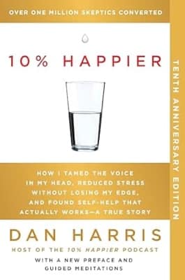 "10% Happier" by Dan Harris